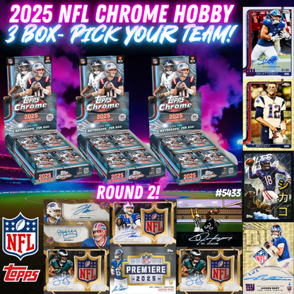 Break 5433 - Topps 2025 NFL CHROME Football HOBBY - 3 Box - PICK YOUR TEAM! ROUND 2!