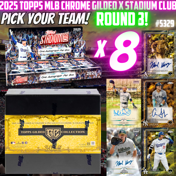 Break 5329 - 2025 Topps MLB Chrome Gilded x Stadium Club - Pick Your Team! ROUND 2!