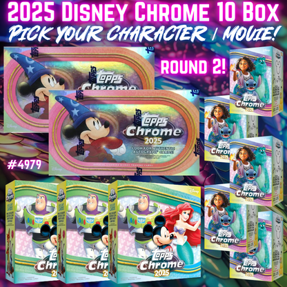 Break 4979 - 2025 Topps Disney Chrome Hobby 10 Box Mixer - Pick Your Movie / Character! ROUND 2!