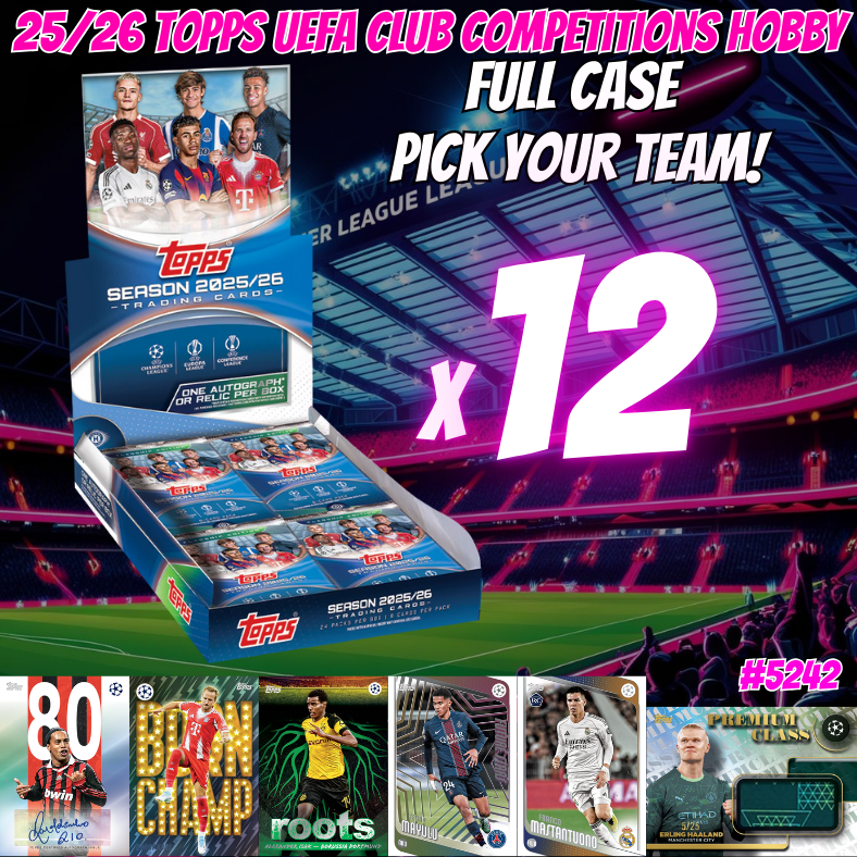 Break 5242 - 25/26 Topps UEFA Club Competitions Hobby - Full Case - Pick Your Team!
