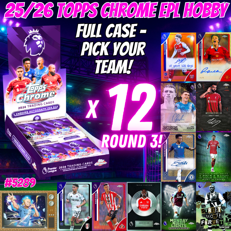 Break 5291 - 25/26 Topps Chrome EPL Hobby - Full Case - Pick Your Team! ROUND 3!