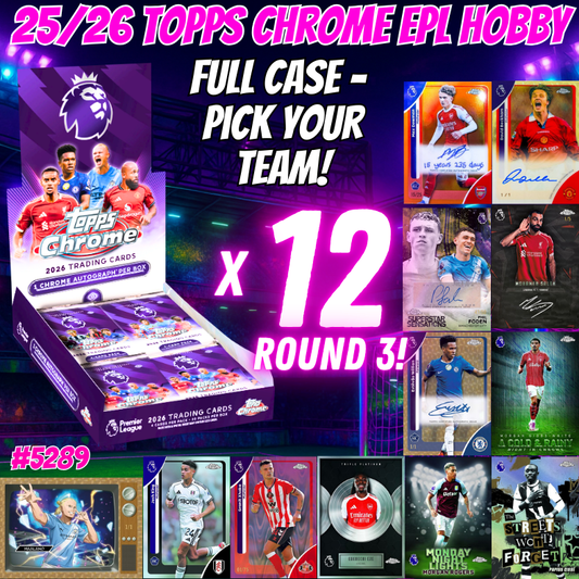 Break 5291 - 25/26 Topps Chrome EPL Hobby - Full Case - Pick Your Team! ROUND 3!