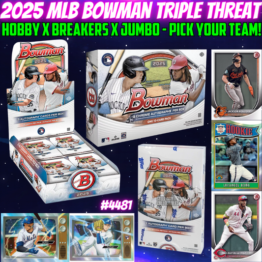 Break 4481 - 2025 MLB Bowman Triple Threat - Hobby x Breakers x Jumbo - Pick Your Team!