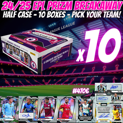 Break 4730 - 24/25 EPL Prizm Breakaway HALF CASE - 10 Boxes - Pick Your Team!