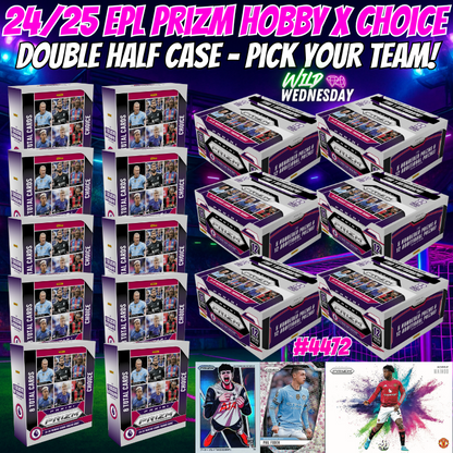 Break 4472 - 24/25 EPL Prizm Hobby x Choice - DOUBLE HALF CASE - Pick Your Team/Player!