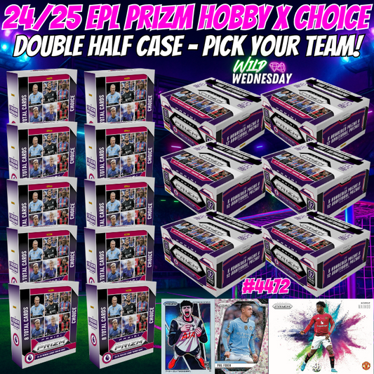Break 4472 - 24/25 EPL Prizm Hobby x Choice - DOUBLE HALF CASE - Pick Your Team/Player!