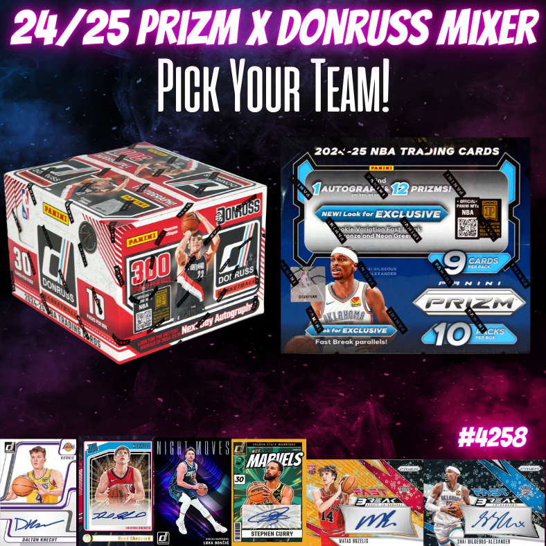 Break 4258 - NBA 24/25 Donruss x Prizm Mixer - Pick Your Team!