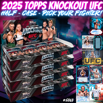 Break 5069 - 2025 Topps Knockout UFC Hobby Half Case - Pick Your Fighter!