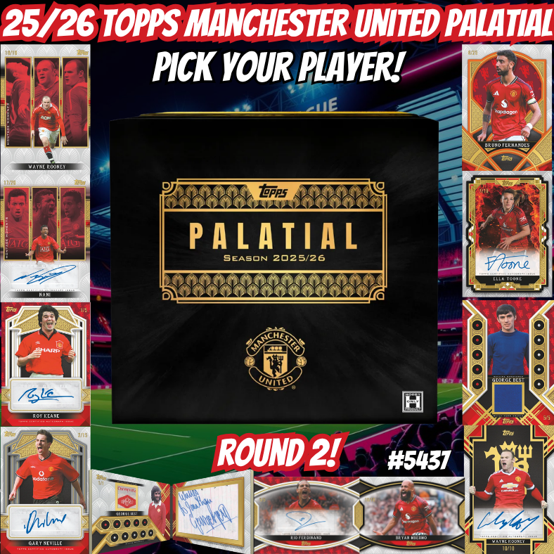 Break 5437 - 25/26 Topps Manchester United Palatial - Pick Your Player! ROUND 2!