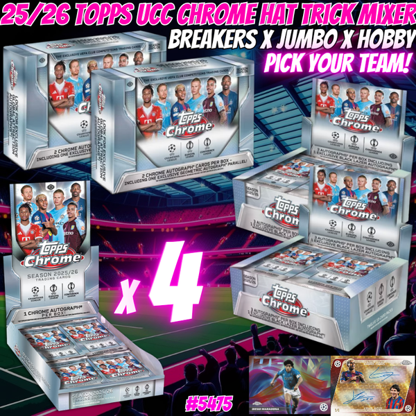 Break 5475 - 25/26 Topps UCC Chrome Hat Trick Mixer - Breakers x Jumbo x Hobby! Pick Your Team!