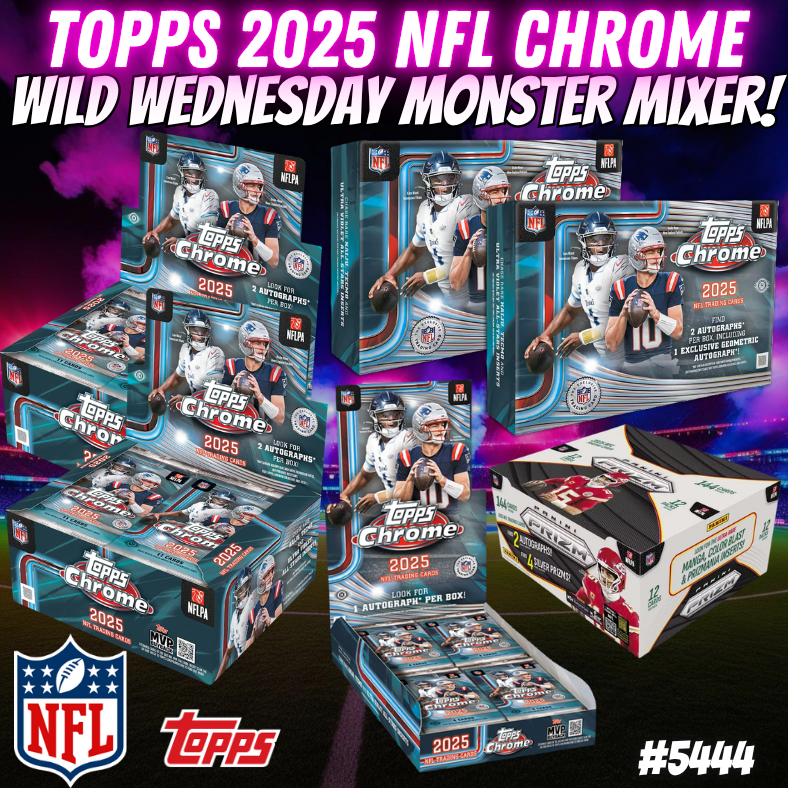 Break 5444 - Topps 2025 NFL Chrome WILD Wednesday Monster Mixer!