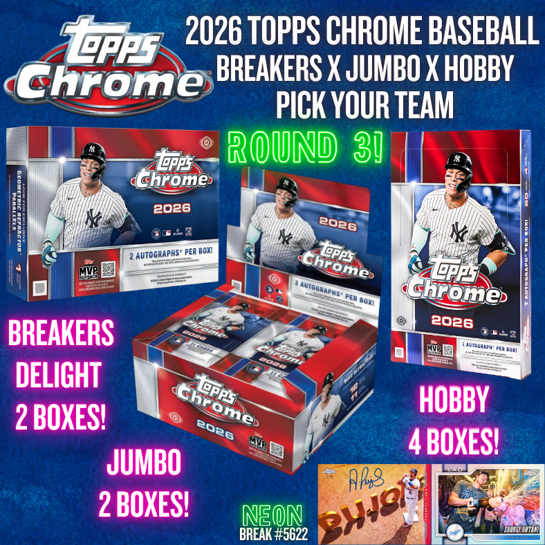 Break 5622 - 2026 Topps Chrome Breakers x Jumbo x Hobby - 8 Box Pick Your Team! ROUND 3!