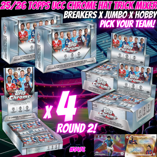 Break 5476 - 25/26 Topps UCC Chrome Hat Trick Mixer - Breakers x Jumbo x Hobby! Pick Your Team! ROUND 2!