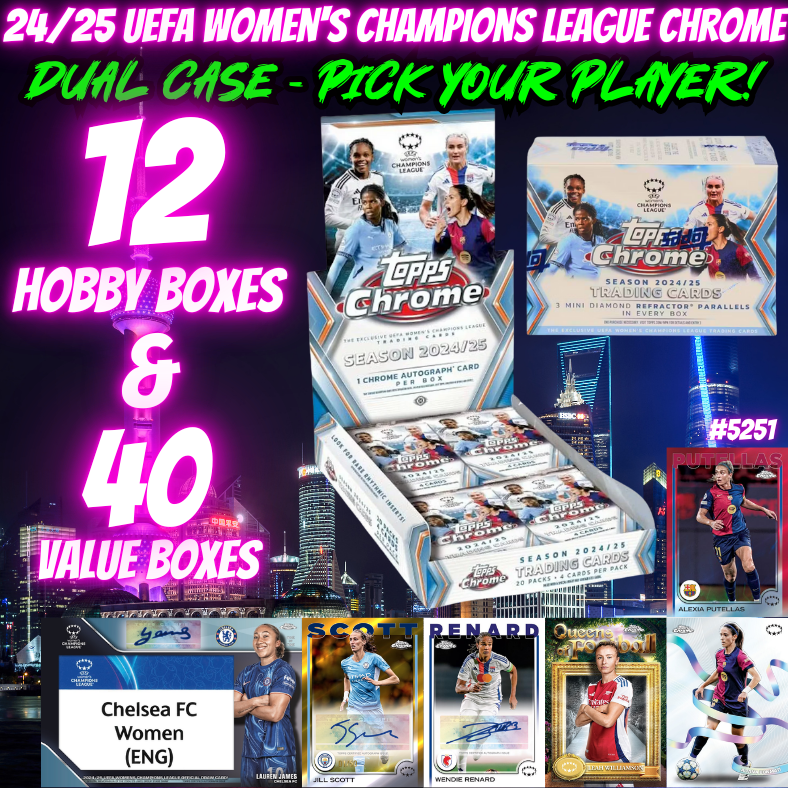 Break 5251- 24/25 UEFA Women's Champions League Chrome - DUAL CASE - Pick Your Player!