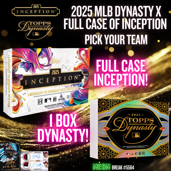 Break 5584 - 2025 MLB DYNASTY x FULL CASE OF INCEPTION - PICK YOUR TEAM!
