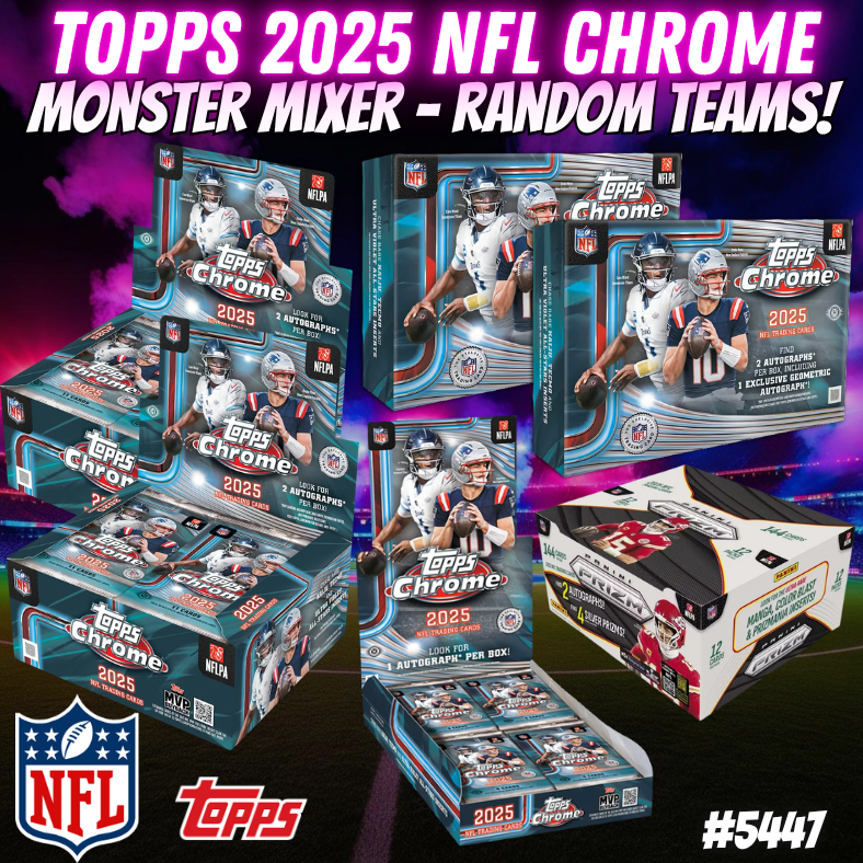 Break 5447 - Topps 2025 NFL Chrome Monster Mixer - Random Teams!