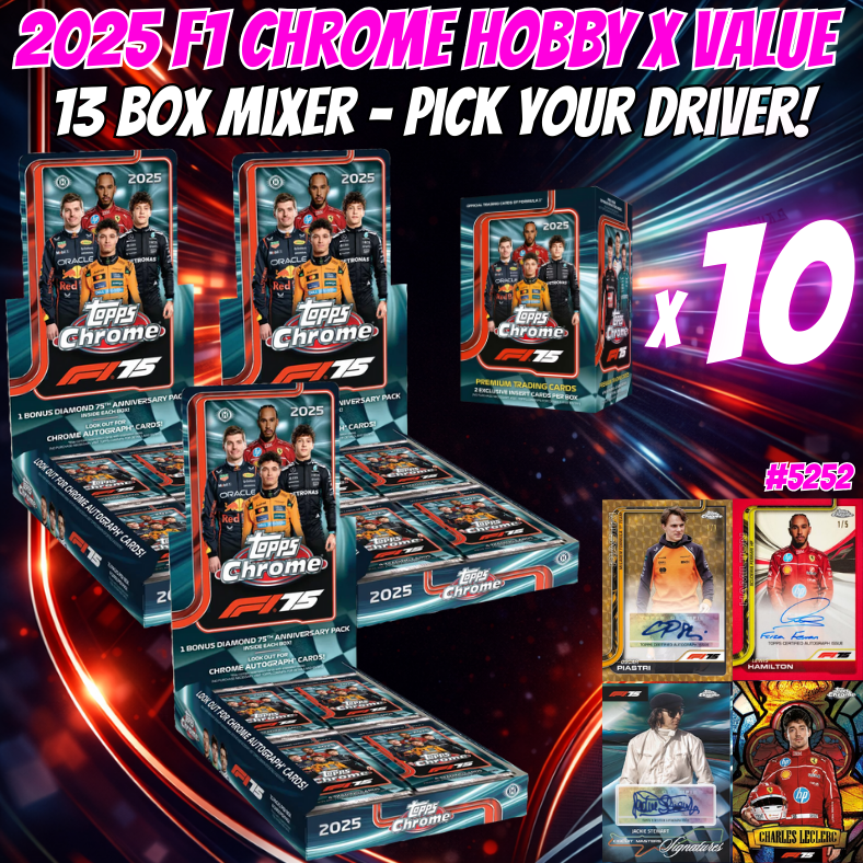 Break 5252 - 2025 F1 Chrome Hobby x Value 13 Box Mixer - Pick Your Dri ...