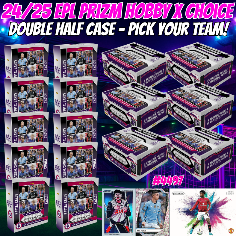 Break 4497 - 24/25 EPL Prizm Hobby x Choice - DOUBLE HALF CASE - Pick Your Team/Player!