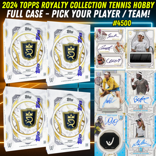 Break 4500 - 2024 Topps Royalty Collection Tennis Hobby FULL case - Pick Your Player / Team!