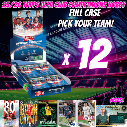 Break 5231 - 25/26 Topps UEFA Club Competitions Hobby - Full Case - Pick Your Team!
