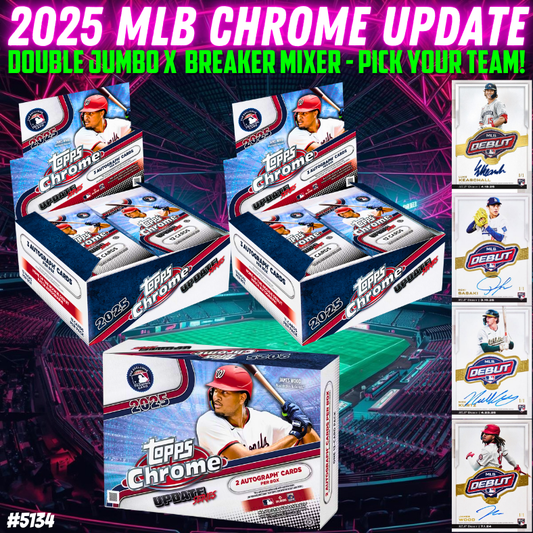 Break 5134 - 2025 MLB Chrome Update Mixer ft  DOUBLE Jumbo x Breaker - Pick Your Team!