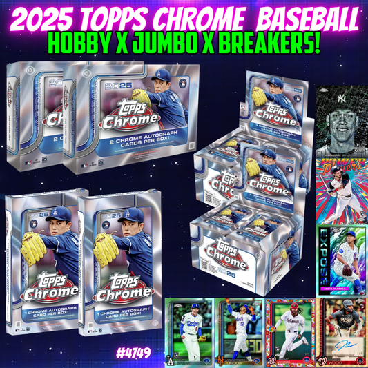 Break 4749 - 2025 MLB Chrome DOUBLE Hobby x Jumbo x Breakers - Pick Your Team!