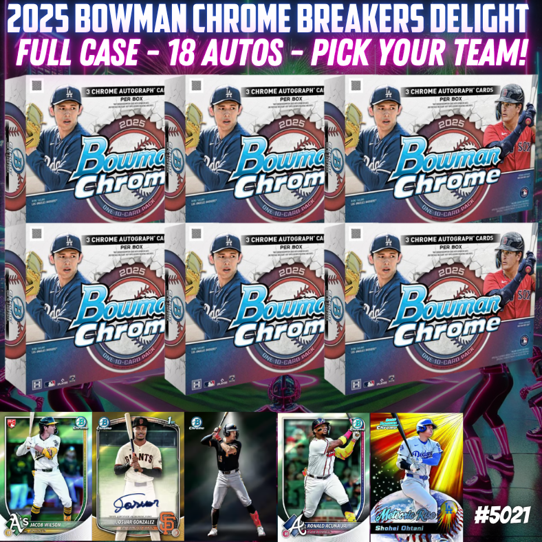 Break 5021 - 2025 Bowman Chrome Breakers Delight FULL CASE - 18 AUTOS - Pick Your Team!