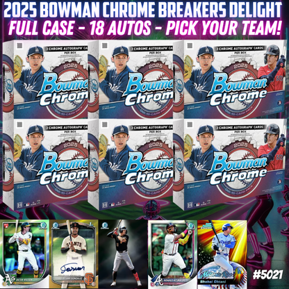 Break 5021 - 2025 Bowman Chrome Breakers Delight FULL CASE - 18 AUTOS - Pick Your Team!