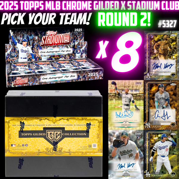 Break 5327 - 2025 Topps MLB Chrome Gilded x Stadium Club - Pick Your Team! ROUND 2!