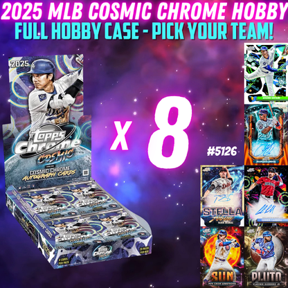 Break 5146 - 2025 MLB Cosmic Chrome Hobby - FULL CASE - Pick Your Team!