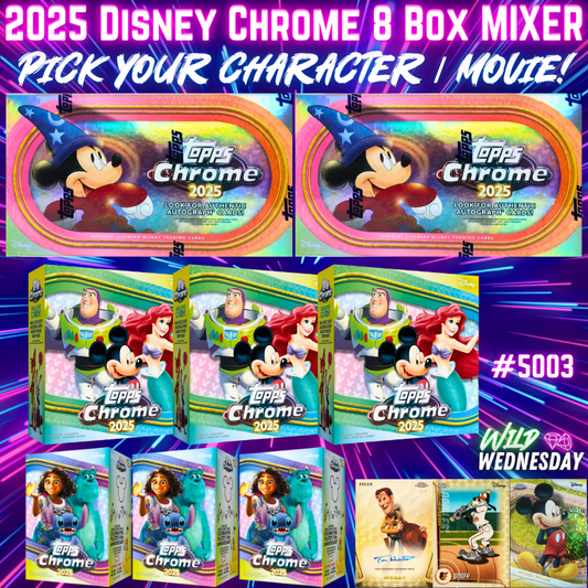 Break 5003 - 2025 Disney Chrome Hobby 8 Box Mixer - Pick Your Character!