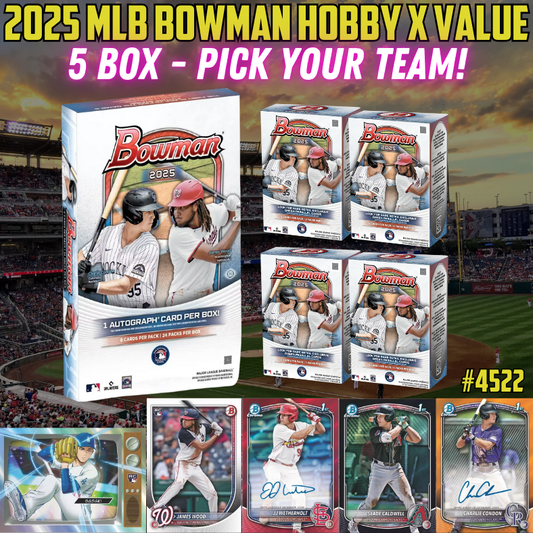 Break 4522 - 2025 MLB Bowman Hobby x Value - 5 Box Pick Your Team!