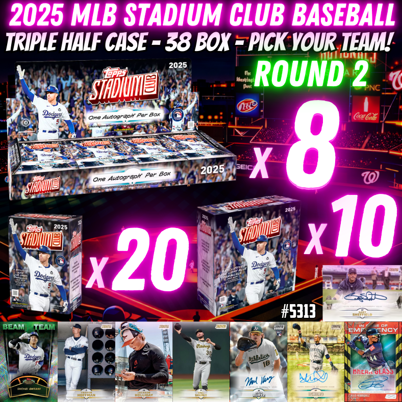 Break 5315 - 2025 MLB Stadium Club RELEASE DAY Triple Half Case - 38 Box - Pick Your Team - ROUND 2