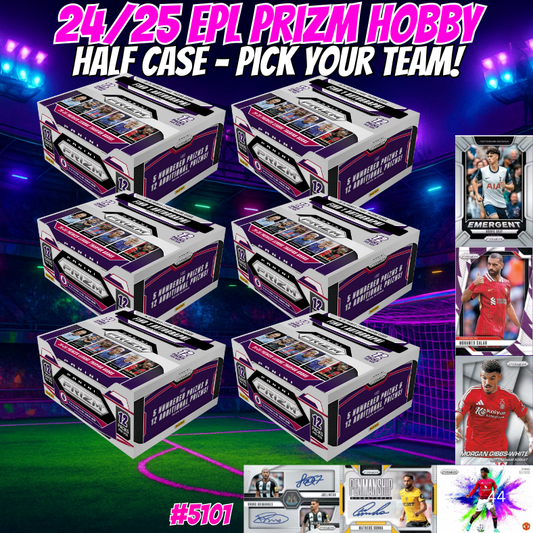 Break 5101 - 24/25 EPL Prizm Hobby - HALF CASE - Pick Your Team!