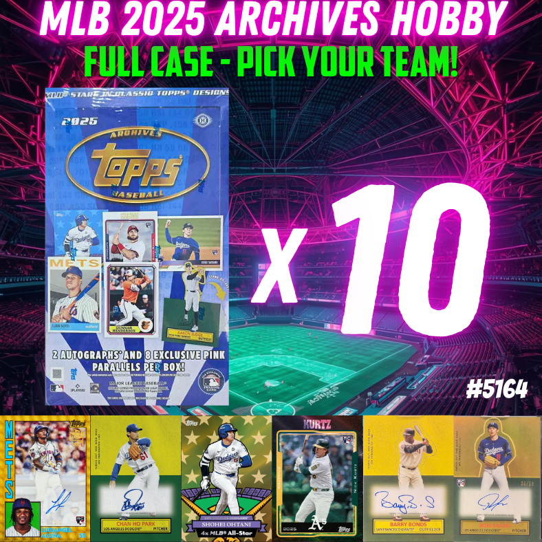 Break 5164 - MLB 2025 ARCHIVES Hobby FULLCASE - Pick Your Team!