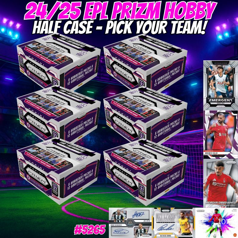 Break 5265 - 24/25 EPL Prizm Hobby - HALF CASE - Pick Your Team!