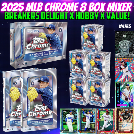 Break 4765 - 2025 MLB Chrome 8 Box Mixer ft Breakers Delight - Pick Your Team!