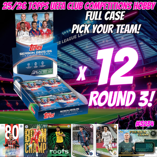 Break 5234 - 25/26 Topps UEFA Club Competitions Hobby - Full Case - Pick Your Team! ROUND 3!