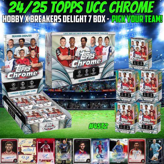 Break 4532 - 24/25 UCC Chrome Hobby x Breakers Delight 7 Box Pick Your Team!