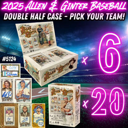 Break 5124 - 2025 Allen & Ginter DOUBLE HALF CASE Hobby x Value - Pick Your Team!