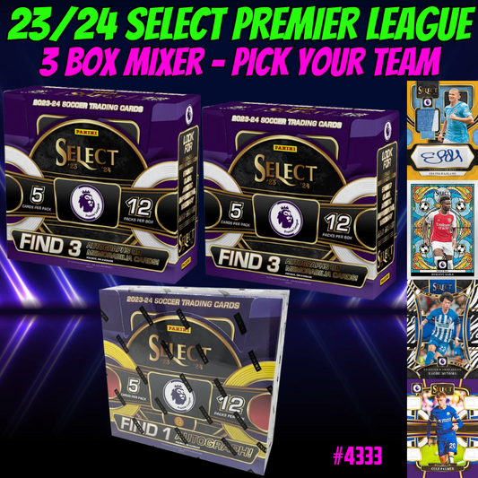 Break 4333 - 23/24 EPL Select Hobby x Int. 3 Box Mixer - Pick Your Team!