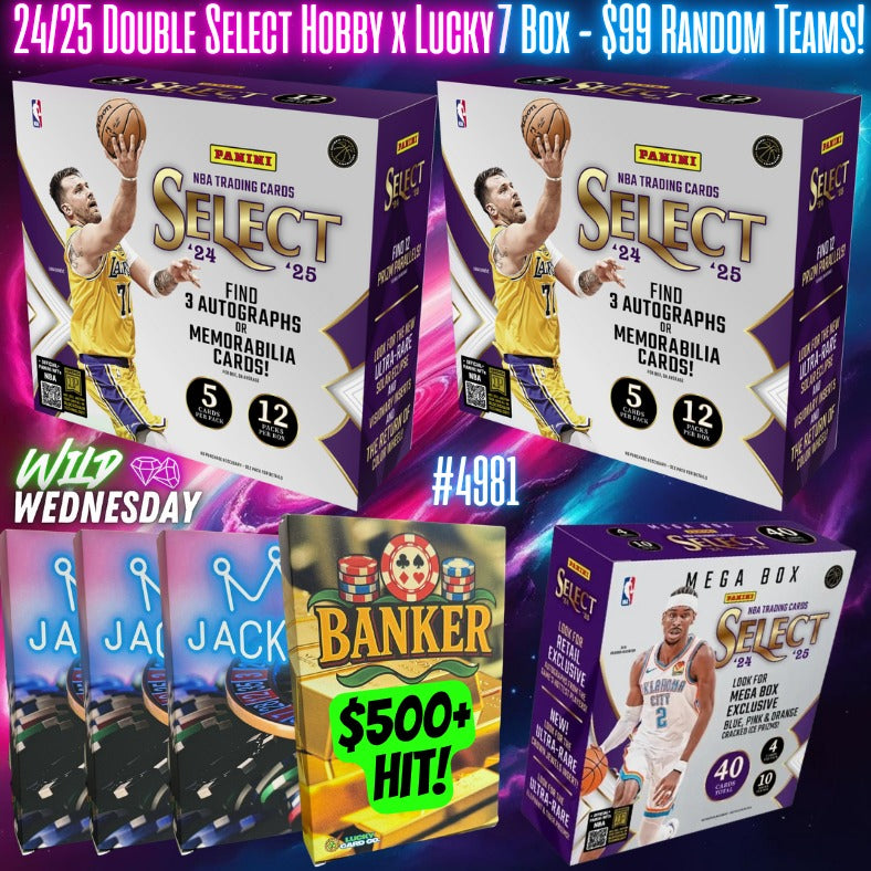Break 4981 - 24/25 DOUBLE Select Hobby x Lucky - 7 Box - $99 Random Teams!