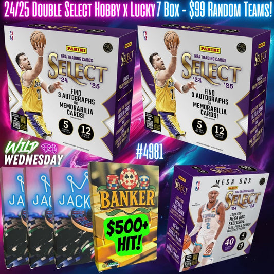 Break 4981 - 24/25 DOUBLE Select Hobby x Lucky - 7 Box - $99 Random Teams!