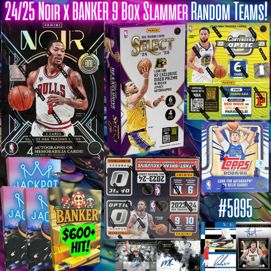 Break 5095 - NBA 24/25 NOIR x BANKER 9 Box SLAMMER - Random Teams!