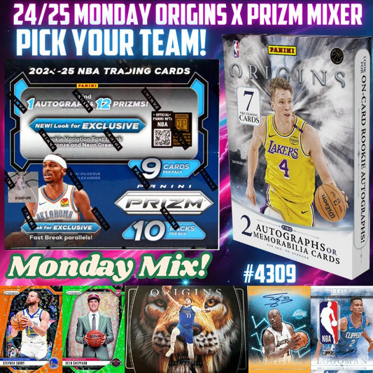 Break 4309 - 24/25 Monday Origins x Prizm Mixer - Pick Your Team!