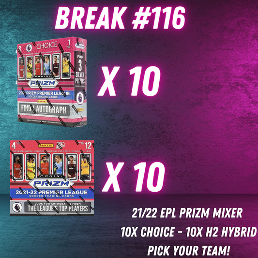 Break 116 - 21/22 EPL Prizm Choice x H2 - Double Half Case - 20 Boxes - Pick Your Team
