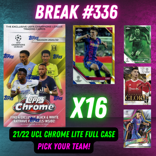 Break 336 - 21/22 Topps Chrome Champions League Lite - Full Case - 16 Boxes - Pick Your Team