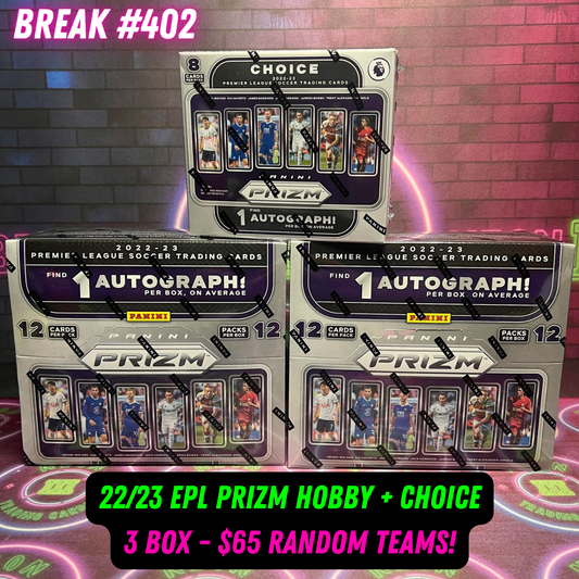 Break 402 - EPL 22/23 Prizm Hobby + Choice - 3 Box Random Teams!