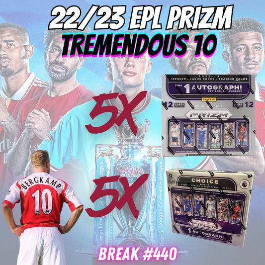 Break 440 - 22/23 EPL Prizm Tremendous 10 - 5x Choice & 5x Hobby - Pick Your Team/Player!