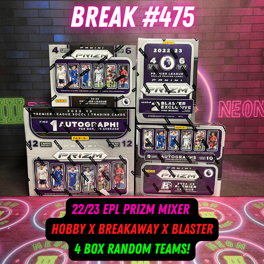 Break 475 - 22/23 EPL Prizm Hobby + Breakaway + Blasters - 4 Box Random Teams!